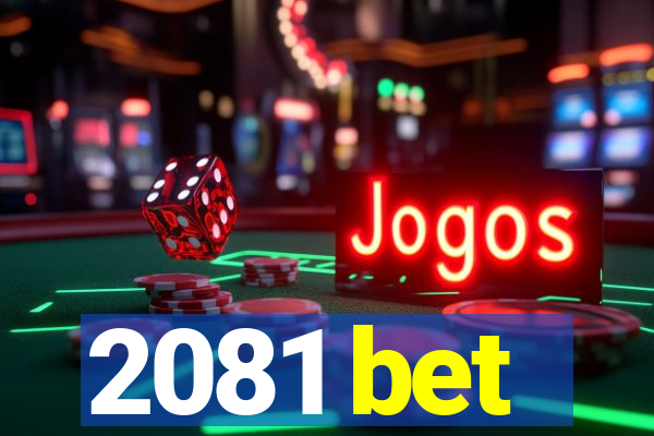 2081 bet